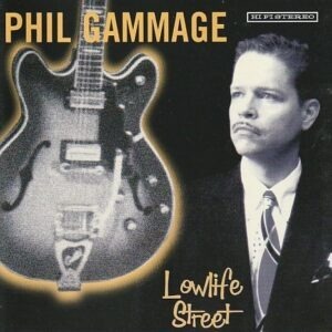 Phil Gammage - Lowlife street