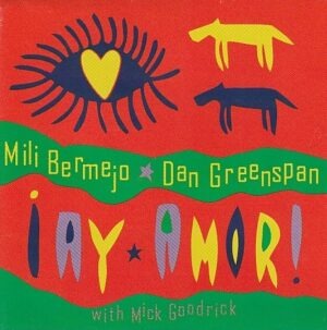 Mili Bermejo/ Dan Greenspan - Ay Amor!