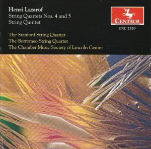 Henri Lazarof - String quartets Nos. 4 and 5/ String quintet