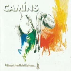 Philippe et Jean Michel Espinasse - Camins