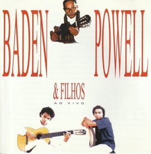 Baden Powell & Filhos - Ao vivo