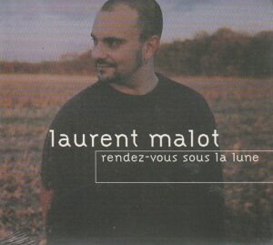 Laurent Malot - Rendez-vous sous la lune