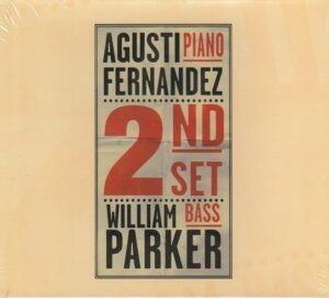 Agusti Fernandez & William Parker - 2 ND SET