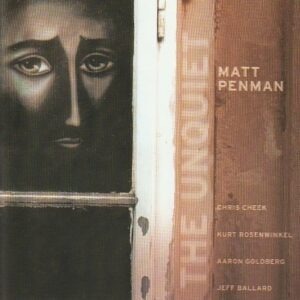 Matt Penman - The unquiet