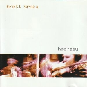 Brett Sroka - Hearsay