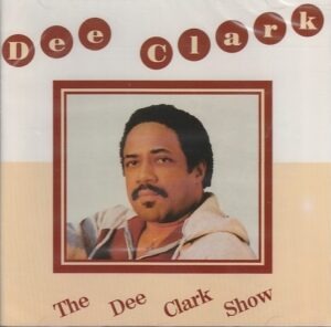 Dee Clark - The Dee Clark Show