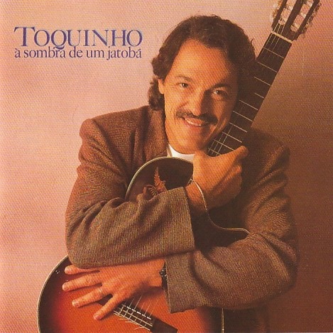 Toquinho - À sombra de um jatobá