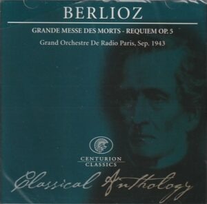 Berlioz - Grande Messe des Morts ...