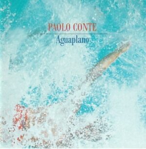 Paolo Conte - Aquaplano