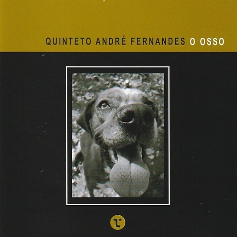 Quinteto André Fernandes - O Osso