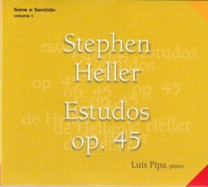 Stephen Heller - Estudos op. 45 - Luís Pipa, piano