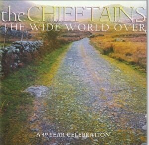 The Chieftains - The Wide World Over