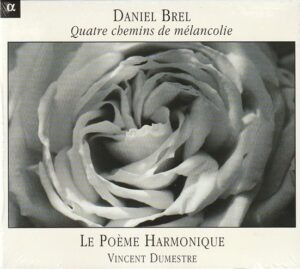 Daniel Brel - Quatre chemins de mélancolie