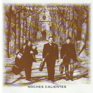 The Rosenberg Trio - Noches calientes