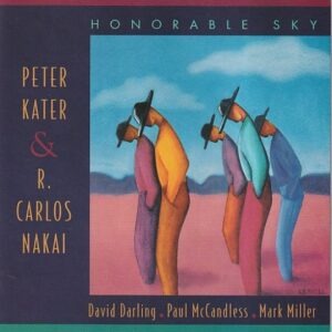 Peter Kater & R. Carlos Nakai - Honorable sky