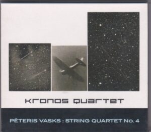 Kronos Quartet - Pèteris Vasks: String quartet nº 4