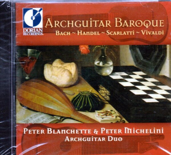 Peter Blanchette and Peter Michelini - Archguitar Baroque (Bach;Handel;Scarlatti e Vivaldi