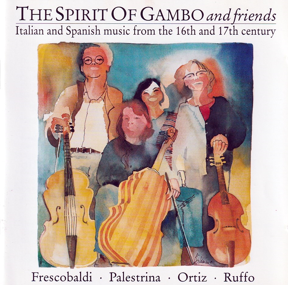 The Spirit of Gambo and friends - Italian and Spanish music from the 16th and 17th century