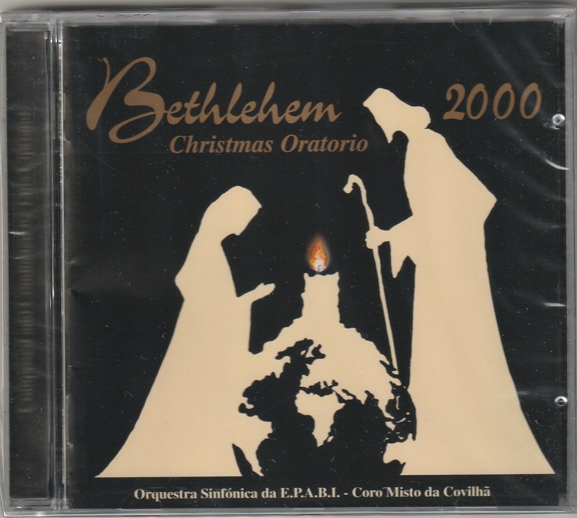 Orquestra Sinfónica da E.P.A.B.I, Coro Misto da Covilhã - Bethlehem 2000 ( Christmas Oratorio )