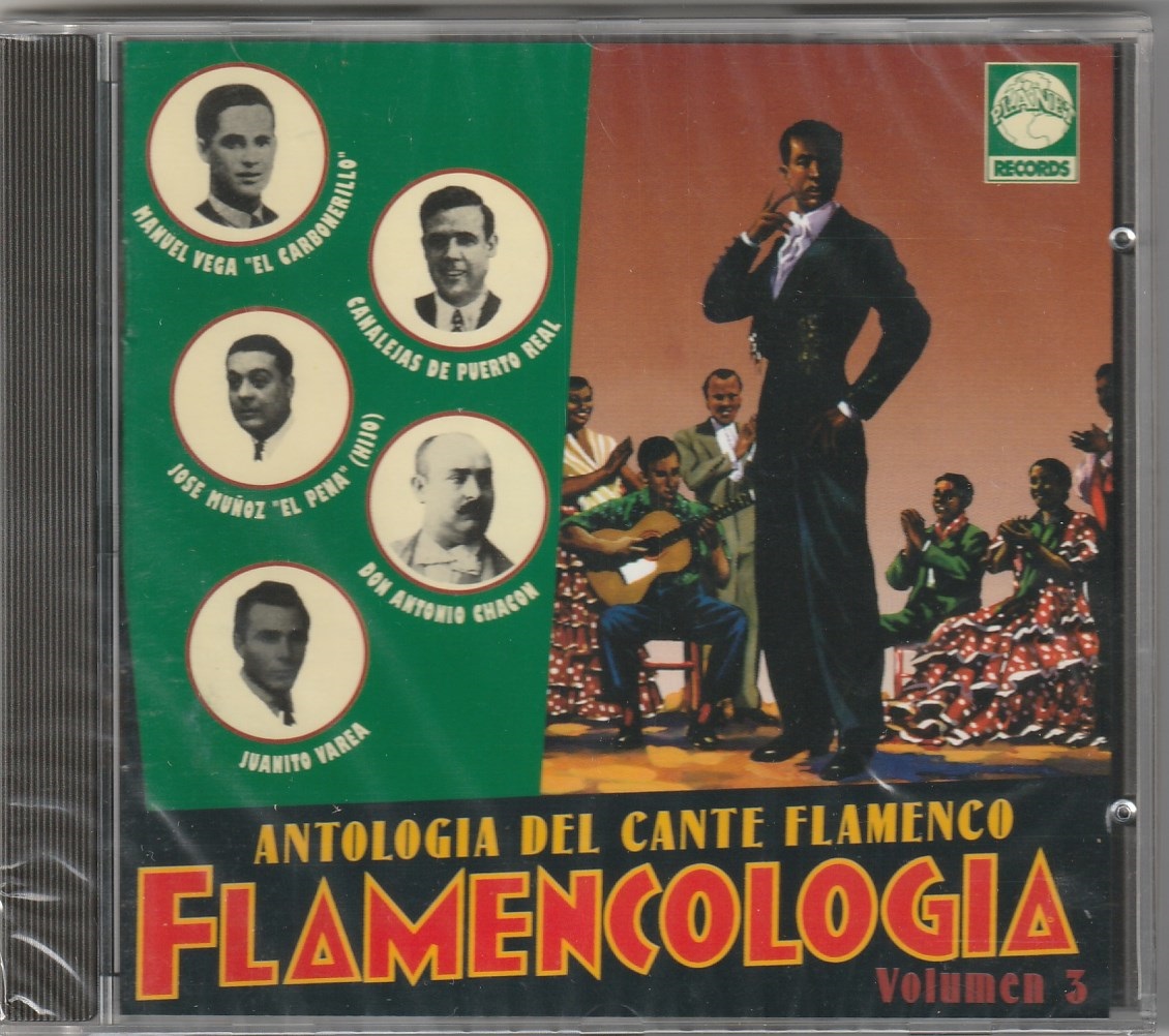 Juanito Varea; Don Antonio Chacon; ... - Antologia del cante flamenco ( Flamencologia vol.3 )