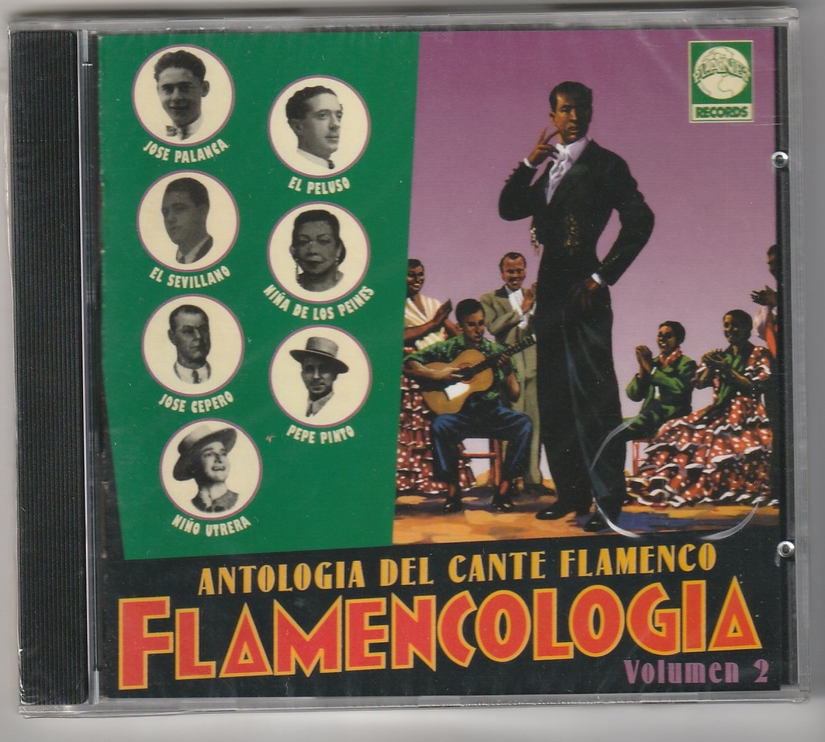 Jose Palanca; El Peluso; El Sevillano; ... - Antologia del canto flamenco ( Flamencologia vol.2 )