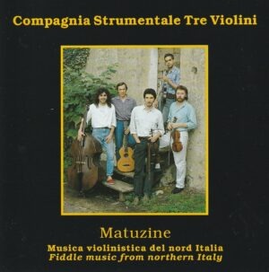 Compagnia Strumentale Tre Violini - Matuzine