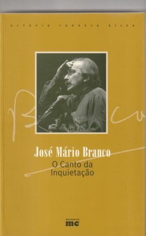 José Mário Branco - O Canto da Inquietação de Octávio Fonseca Silva