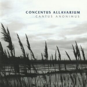 Concentus Allavarium - Cantus Anonimus