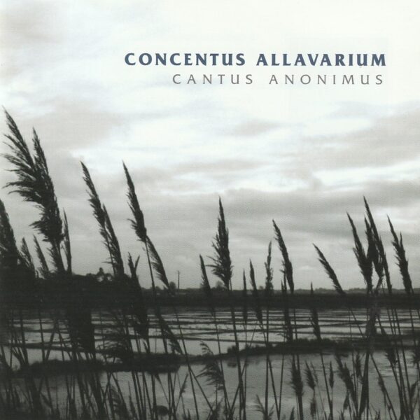 Concentus Allavarium - Cantus Anonimus