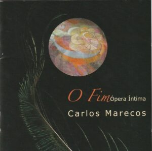 Carlos Marecos - O fim Ópera Íntima