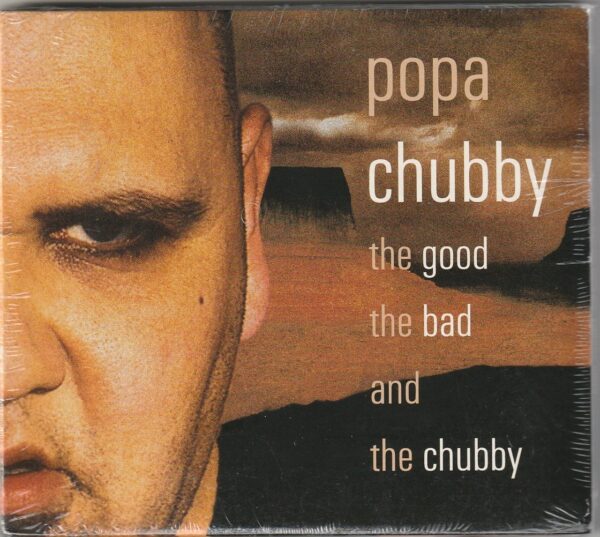 Poppa Chubby - The good the bad and the chubby