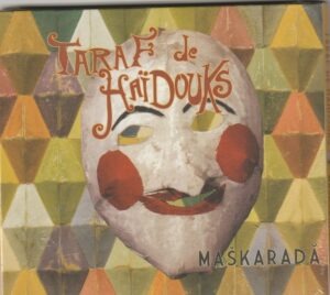 Taraf de Haidouks - Maskarada