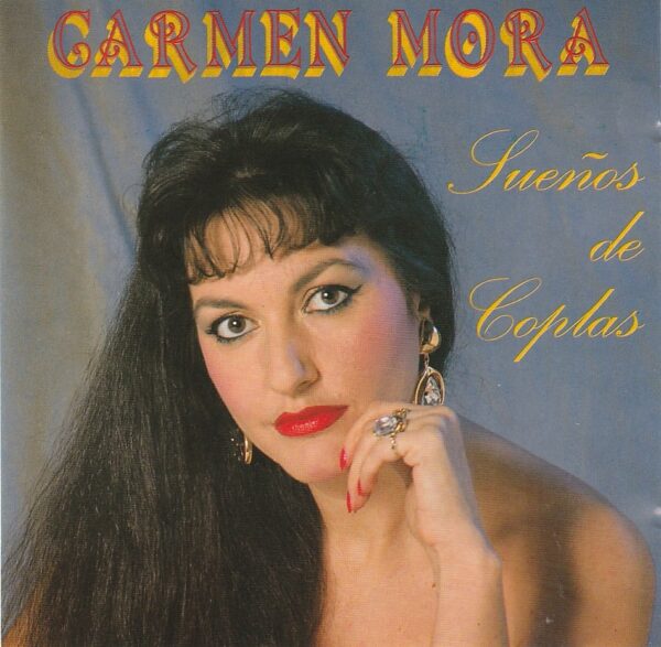 Carmen Mora - Sueños de Coplas