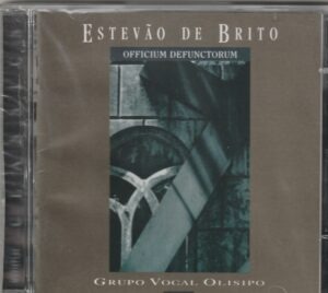 Estevão de Brito - Officium Defunctorum by Grupo Vocal Olisipo