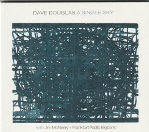 Dave Douglas - A single sky