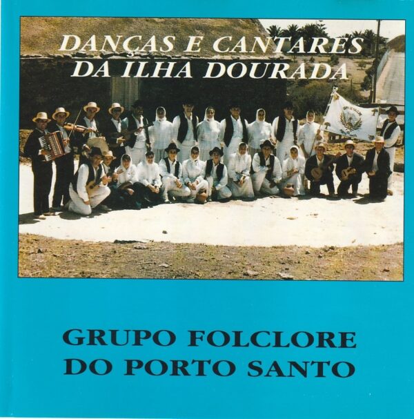 Grupo folclore do Porto Santo - Danças e cantares da ilha dourada