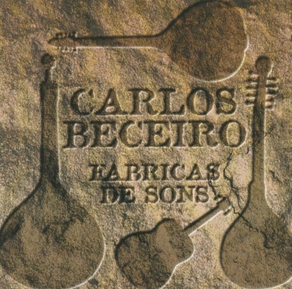 Carlos Beceiro - Fabricas de sons