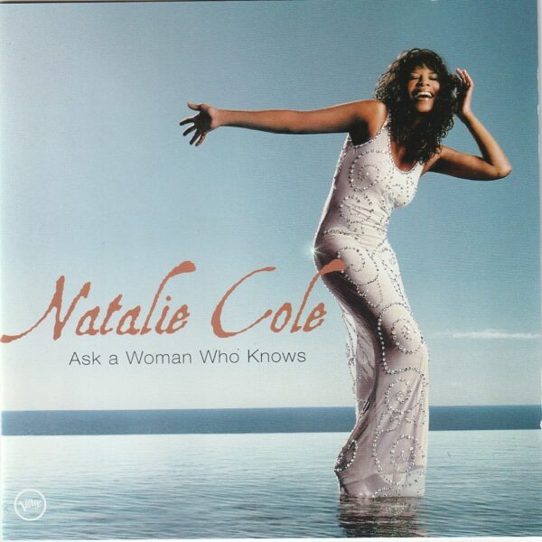 Natalie Cole - Ask a woman who knows