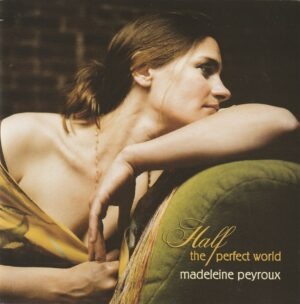 Madeleine Peyroux - Half the perfect world