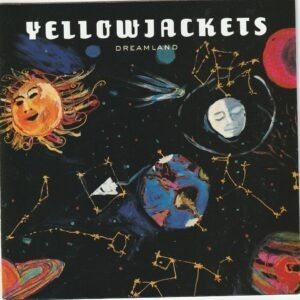 Yellowjackets - Dreamland