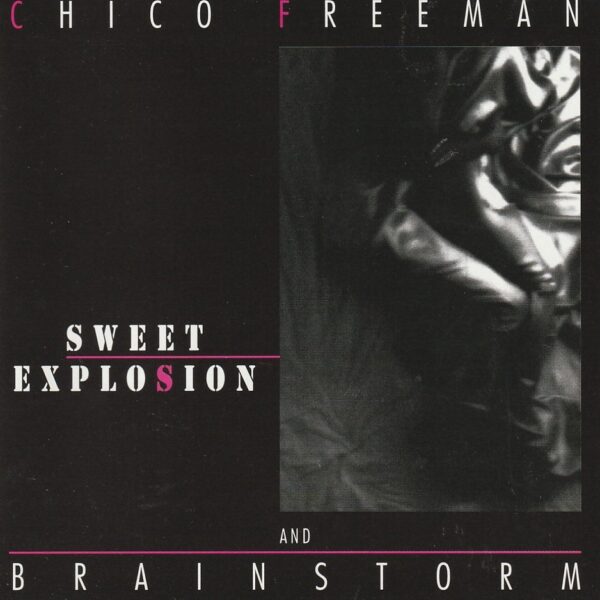 Chico Freeman and Brainstorm - Sweet explosion