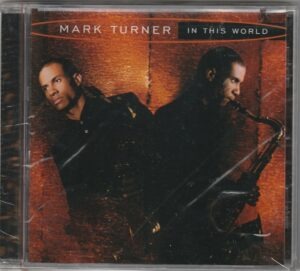 Mark Turner - In this world