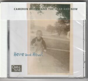 Cameron Brown and The Hear and Now - Here and now