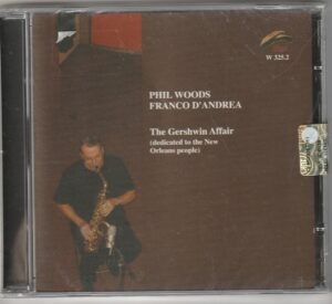 Phil Woods & Franco D´Andrea - The Gershwin affair (2CD)