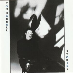 Tom Harrell - Stories