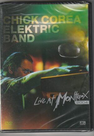 Chick Corea Elektric Band - Live at montreux 2004