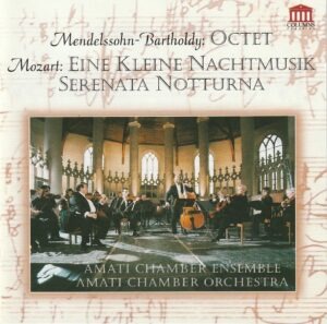 Mendelssohn-Bartholdy: Octet, Mozart: Eine kleine nachtmusik serenata notturna