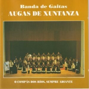 Banda de Gaitas Augas de Xuntanza - O compás dos ríos, sempre adiante