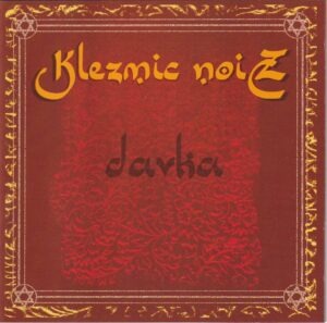 Klezmic Noiz - Davka