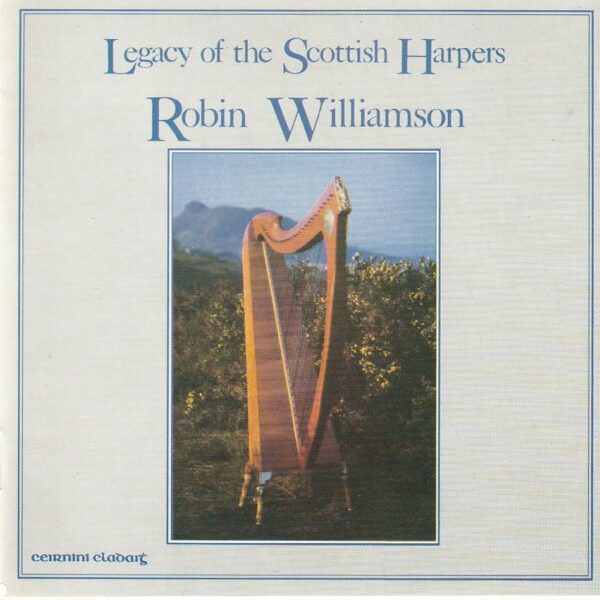 Robin Williamson - Legacy of the Scottish Harpers